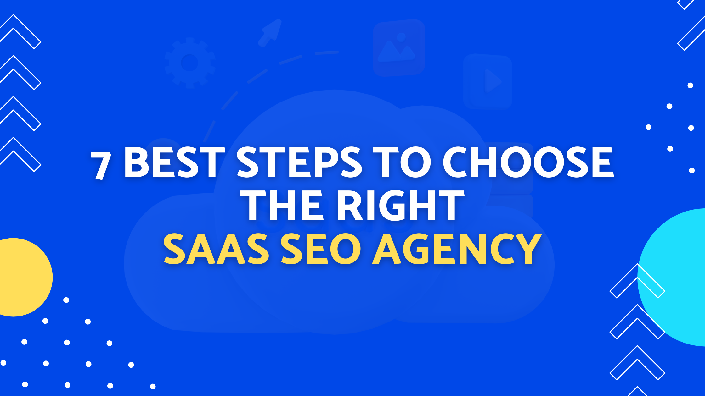 7 Best Steps to Choose the Right SaaS SEO Agency